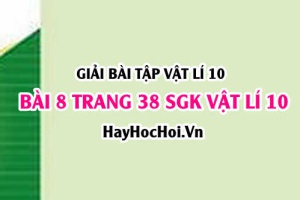 Giải bài 8 trang 38 SGK Vật lí 10
